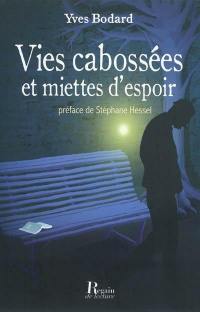 Vies cabossées et miettes d'espoir