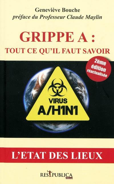 Grippe A-H1N1 : l'état des lieux : tout ce qu'il faut savoir