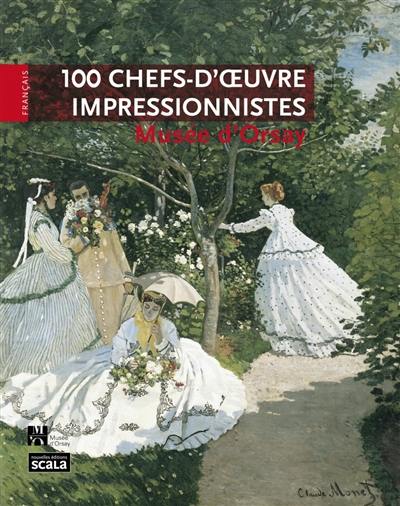 100 chefs-d'oeuvre impressionnistes : Musée d'Orsay