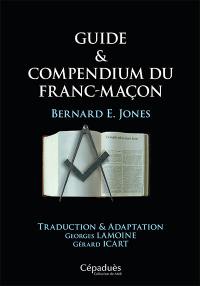 Guide & compendium du franc-maçon