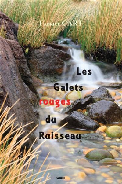 Les galets rouges du ruisseau