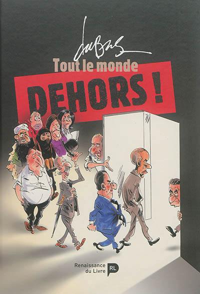 Tout le monde dehors !