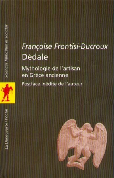 Dédale : mythologie de l'artisan en Grèce ancienne