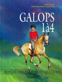 Galops 1 à 4 : manuel des examens d'équitation