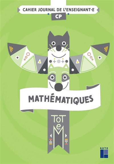 Totem, mathématiques CP : cahier journal de l'enseignant.e