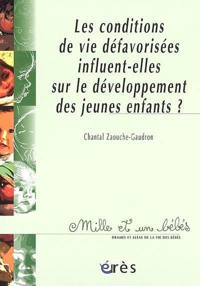 Les conditions de vie défavorisées influent-elles sur le développement des jeunes enfants ? : bilan des recherches