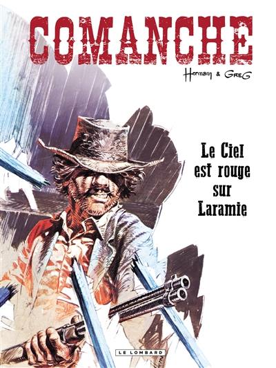 Comanche. Vol. 4. Le ciel est rouge sur Laramie