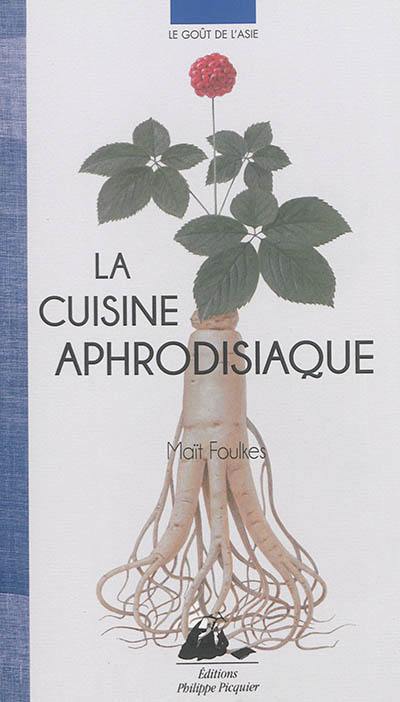 La cuisine aphrodisiaque