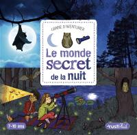 Le monde secret de la nuit : 7-10 ans