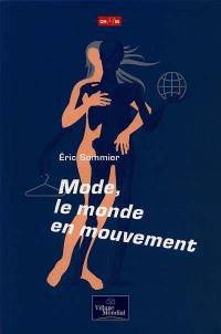 Mode, le monde en mouvement