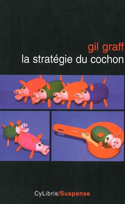 La stratégie du cochon