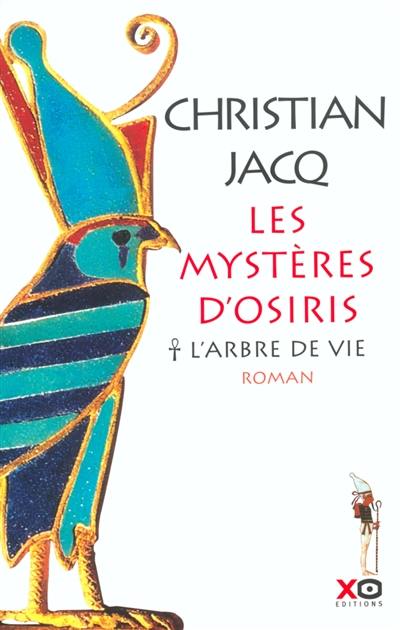 Les mystères d'Osiris. Vol. 1. L'arbre de vie