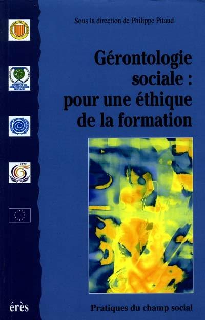 Gérontologie sociale : pour une éthique de la formation