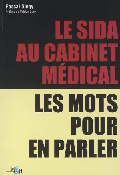 Le sida au cabinet médical : les mots pour en parler