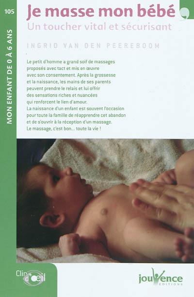 Je masse bébé : un toucher vital et sécurisant