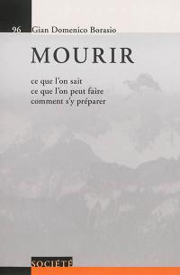 Mourir : ce que l'on sait, ce que l'on peut faire, comment s'y préparer