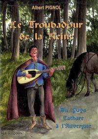 Le troubadour de la reine : du pays cathare à l'Auvergne