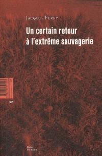 Un certain retour à l'extrême sauvagerie. Eros Dynamo