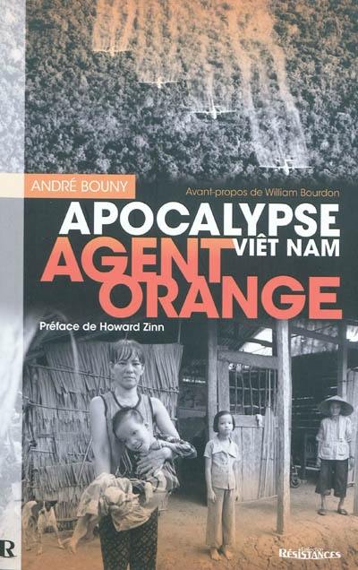 Agent orange : apocalypse Viêt Nam