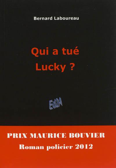 Qui a tué Lucky ? : roman policier