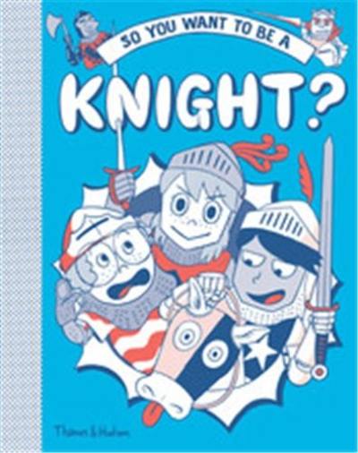 So you want to be a Knight ?