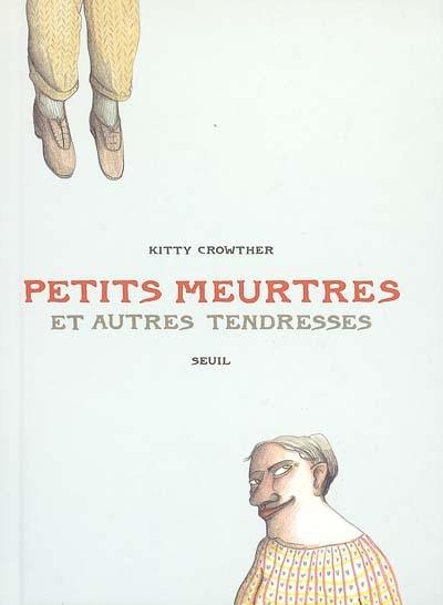 Petits meurtres et autres tendresses