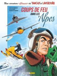 Une aventure classic de Tanguy et Laverdure. Vol. 3. Coups de feu dans les Alpes