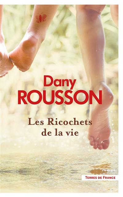 Les ricochets de la vie