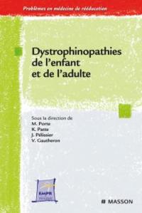 Dystrophinopathies de l'enfant et de l'adulte : maladies de Duchenne, Becker et apparentées