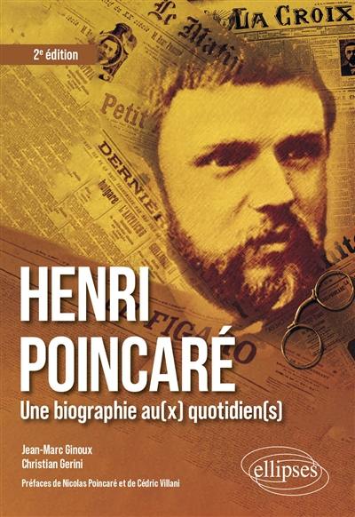 Henri Poincaré : une biographie au(x) quotidien(s)