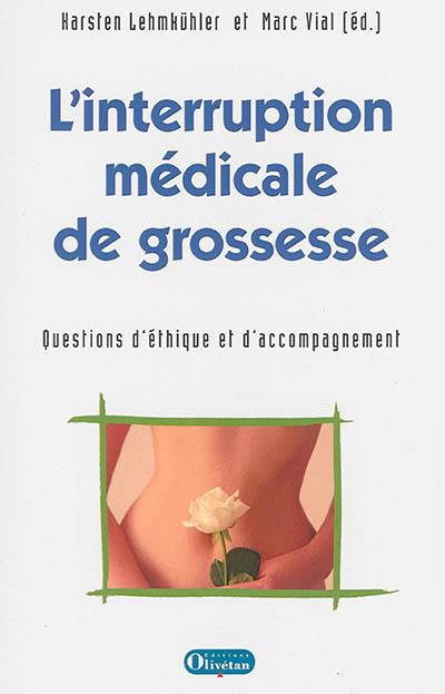 L'interruption médicale de grossesse : questions d'éthique et d'accompagnement