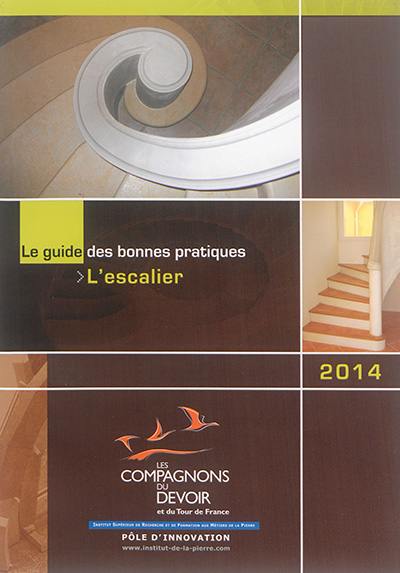 L'escalier : le guide des bonnes pratiques : 2014