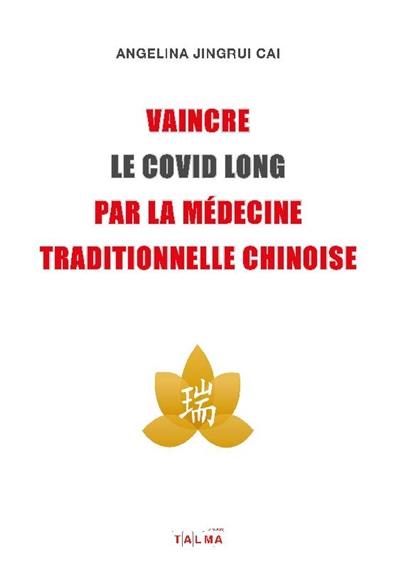 Vaincre le Covid long par la médecine traditionnelle chinoise