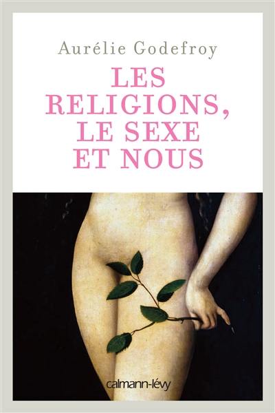 Les religions, le sexe et nous