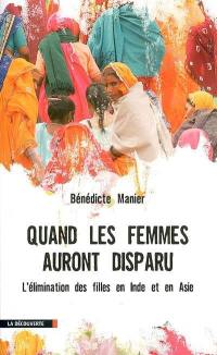 Quand les femmes auront disparu : l'élimination des filles en Inde et en Asie