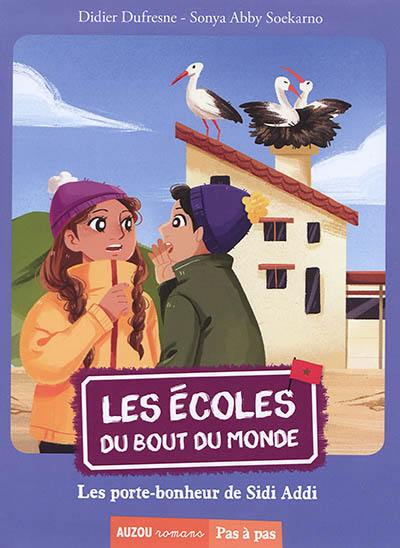 Les écoles du bout du monde. Vol. 8. Les porte-bonheur de Sidi Addi