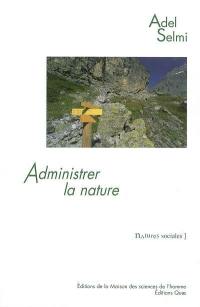 Administrer la nature : le Parc national de la Vanoise