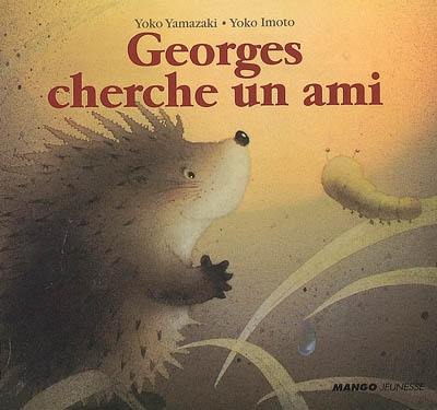 Georges cherche un ami