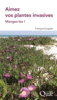 Aimez vos plantes invasives : mangez-les !