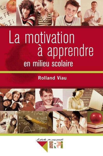 La motivation à apprendre en milieu scolaire