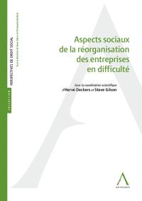 Aspects sociaux de la réorganisation des entreprises en difficulté : actes du colloque du 20 octobre 2022