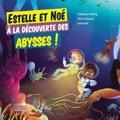 Estelle et Noé à la découverte des abysses !