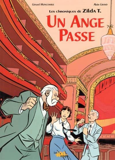 Les chroniques de Zilda T.. Vol. 1. Un ange passe