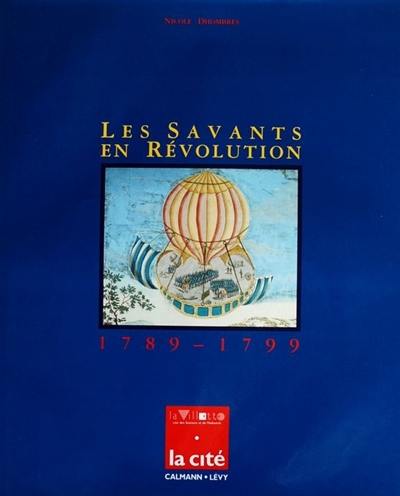 Les savants en Révolution, 1789-1799