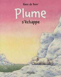 Plume s'échappe