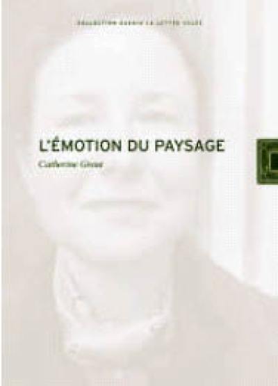 L'émotion du paysage : ouverture et dévastation