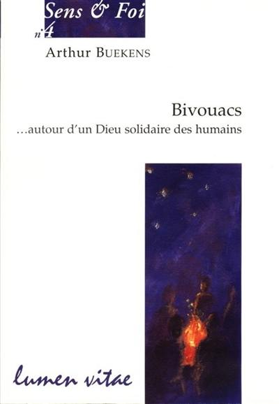 Bivouacs : autour d'un Dieu solidaire des humains