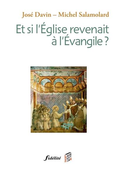 Et si l'Eglise revenait à l'Evangile