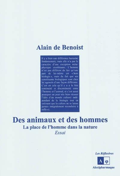 Des animaux et des hommes : la place de l'homme dans la nature : essai