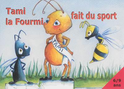 Tami la fourmi fait du sport